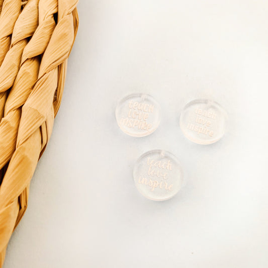 Teach, Love, Inspire Charms